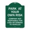 Signmission Park at Your Own Risk Company Not Responsible for Loss or Damage to Vehicles, A-DES-GW-1824-23491 A-DES-GW-1824-23491 - alternate 1